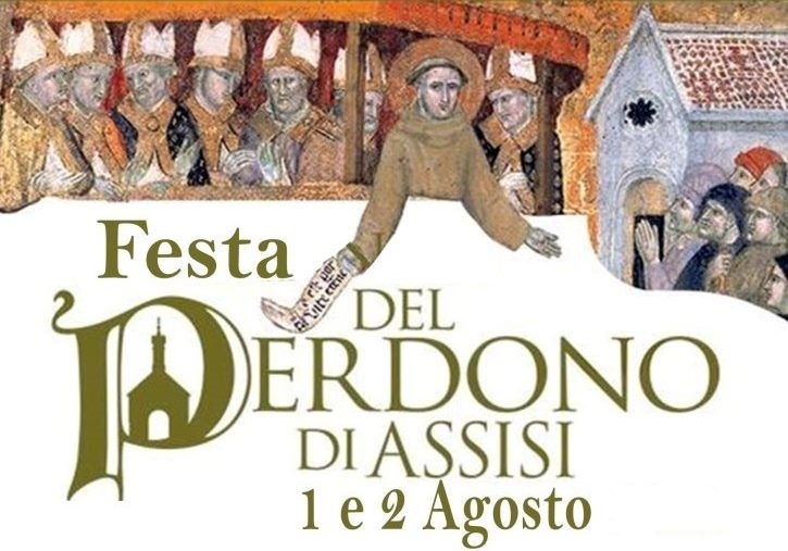 1-2 AGOSTO SI CELEBRA IL PERDONO DI ASSISI