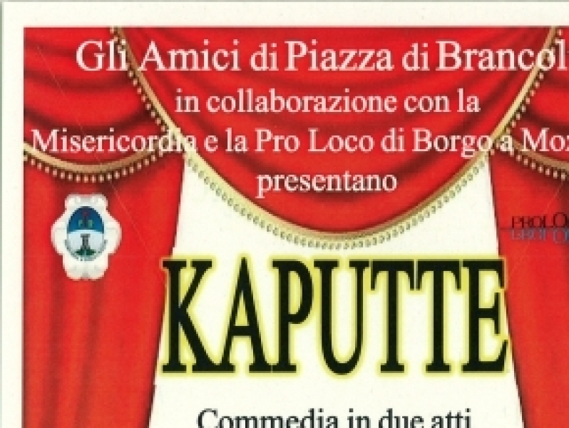 COMMEDIA IN VERNACOLO LUCCHESE: KAPUTTE